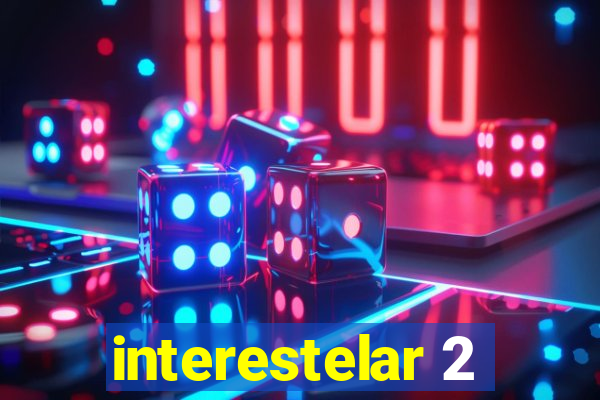 interestelar 2